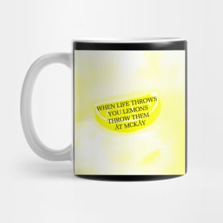 When life throws you lemons Mug